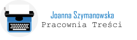 Joanna Szymanowska Pracownia Treści